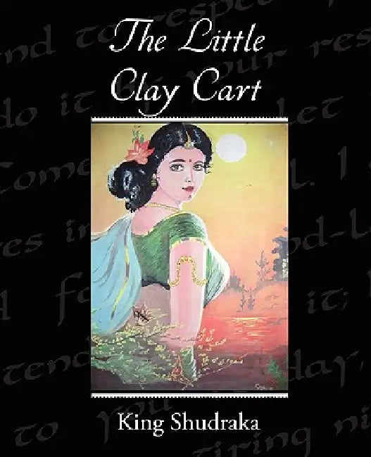Buy The Little Clay Cart (English, King Shudraka) — BookShops.in