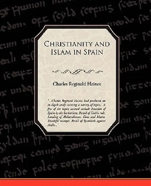 Buy Christianity and Islam in Spain (English, Charles Reginald Haines) — BookShops.in