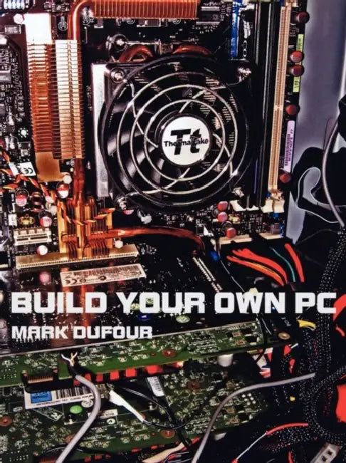 Buy Build Your Own PC (English, Mark Dufour) — BookShops.in