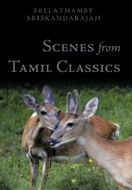 Buy Scenes from Tamil Classics (English, Sellathamby Sriskandarajah) — BookShops.in