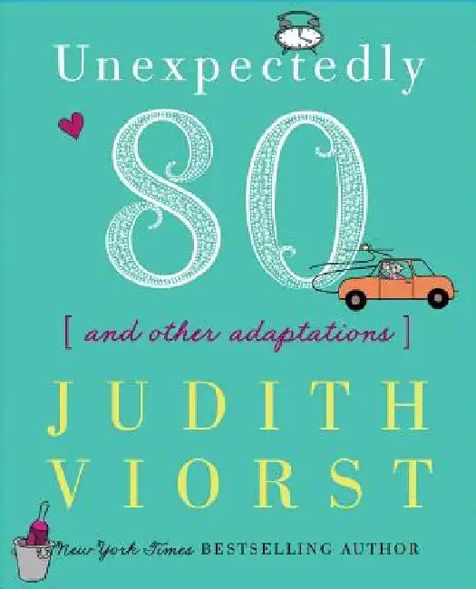 Buy Unexpectedly Eighty (English, Judith Viorst) โ BookShops.in