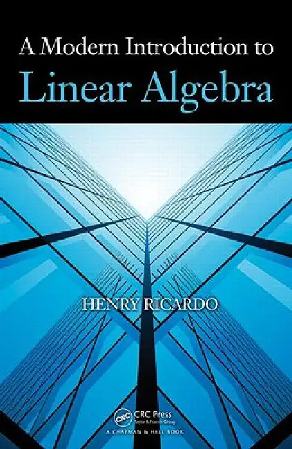 Buy A Modern Introduction to Linear Algebra (English, Henry Ricardo) — BookShops.in