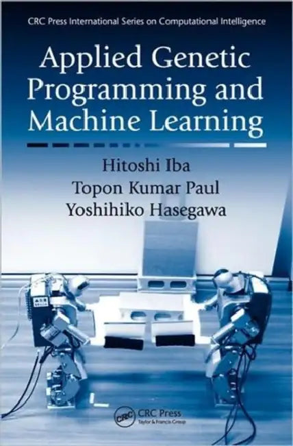 Buy Applied Genetic Programming and Machine Learning (English, Hitoshi Iba | Yoshihiko Hasegawa | Topon Kumar Paul) — BookShops.in