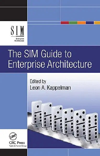 Buy The SIM Guide to Enterprise Architecture (English, Leon Kappelman) — BookShops.in