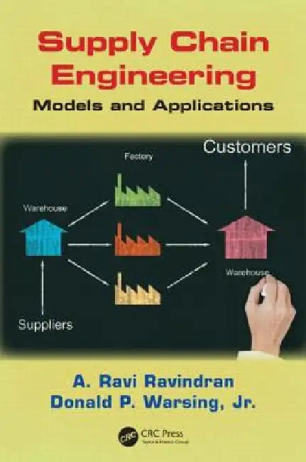 Buy Supply Chain Engineering (English, A. Ravi Ravindran | Donald Warsing Jr) — BookShops.in