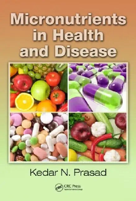 Buy Micronutrients in Health and Disease (English, Kedar N. Prasad) โ BookShops.in