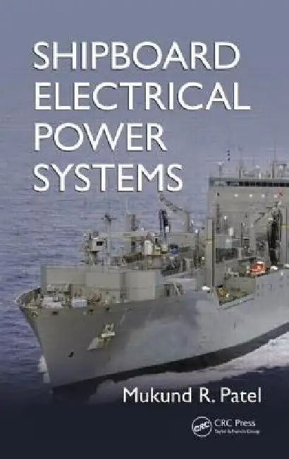 Buy Shipboard Electrical Power Systems (English, Mukund R. Patel) — BookShops.in