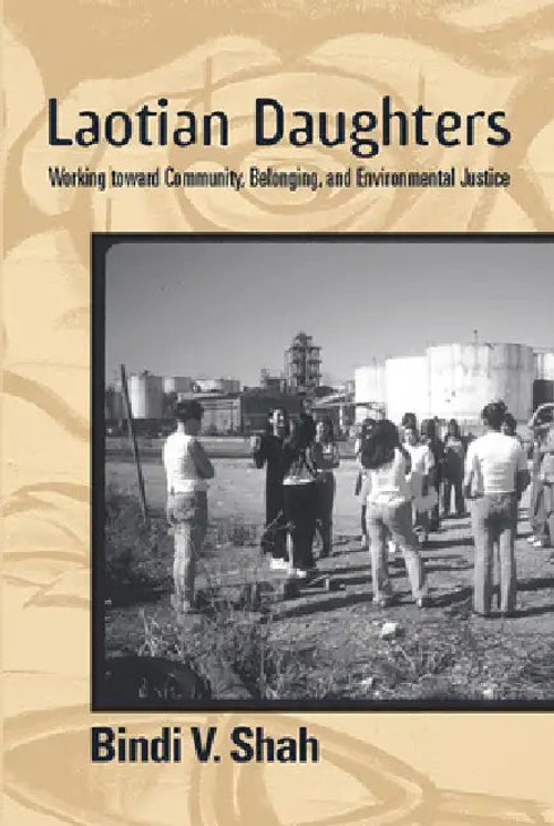 Laotian Daughters: Working Toward Community, Belonging, and Environmental Justice by Bindi V. Shah view 5