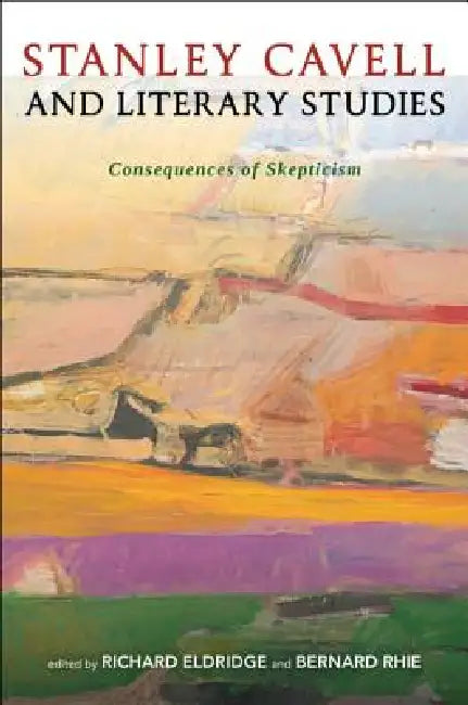Buy Stanley Cavell and Literary Studies (English, Richard Eldridge | Bernard Rhie) — BookShops.in