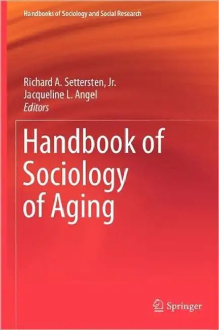 Buy Handbook of Sociology of Aging (English, Richard A. Settersten Jr | Jacqueline L. Angel) — BookShops.in