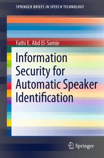 Buy Information Security for Automatic Speaker Identification (English, Fathi E. Abd El-Samie) — BookShops.in