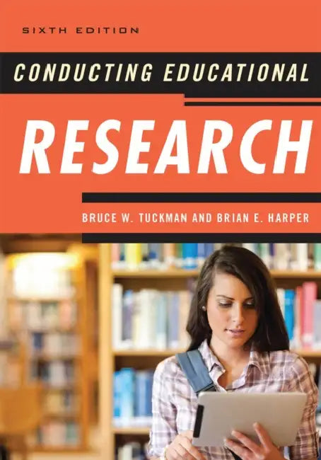 Buy Conducting Educational Research (English, Bruce W. Tuckman | Brian E. Harper) — BookShops.in