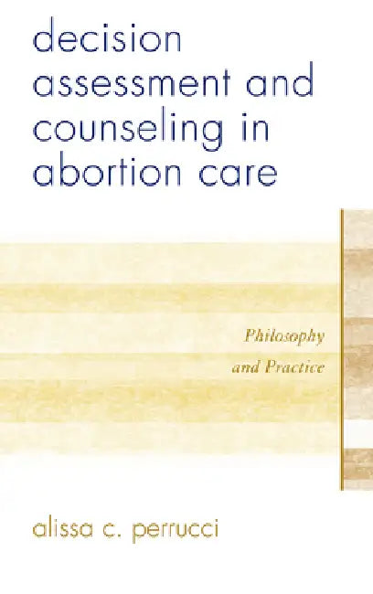 Buy Decision Assessment and Counseling in Abortion Care (English, Alissa C. Perrucci) — BookShops.in