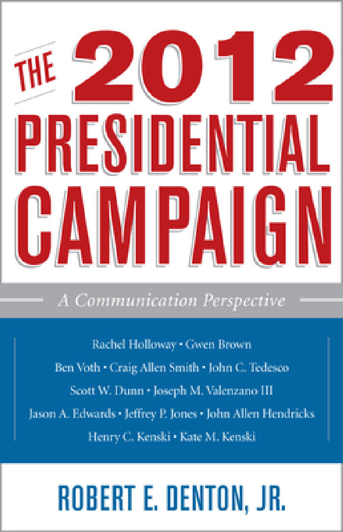 Buy 2012 Presidential Campaign (English, Robert E. Denton | Henry C. Kenski | Kate M. Kenski) — BookShops.in