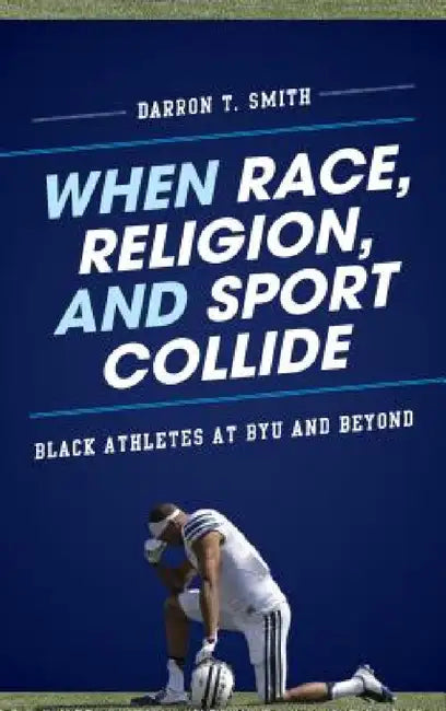 Buy When Race, Religion, and Sport Collide (English, Darron T. Smith) — BookShops.in