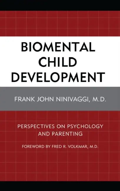 Buy Biomental Child Development (English, Frank John Ninivaggi | Fred R. Volkmar) — BookShops.in
