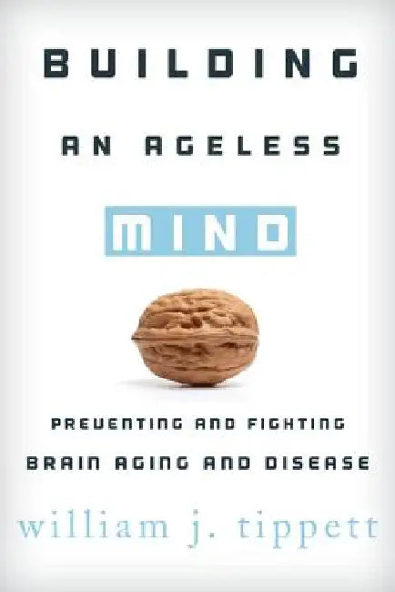Buy Building an Ageless Mind (English, William J. Tippett) — BookShops.in