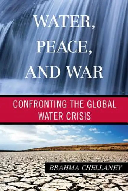 Buy Water, Peace, and War (English, Brahma Chellaney) β BookShops.in