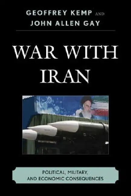 Buy War With Iran (English, Geoffrey Kemp | John Allen Gay) — BookShops.in