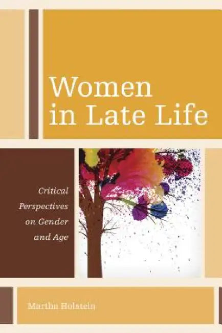 Buy Women in Late Life (English, Martha Holstein) — BookShops.in