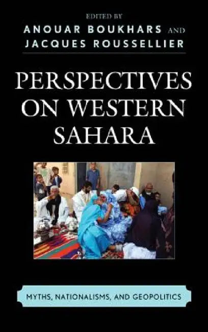 Buy Perspectives on Western Sahara (English, Anouar Boukhars | Jacques Roussellier) — BookShops.in