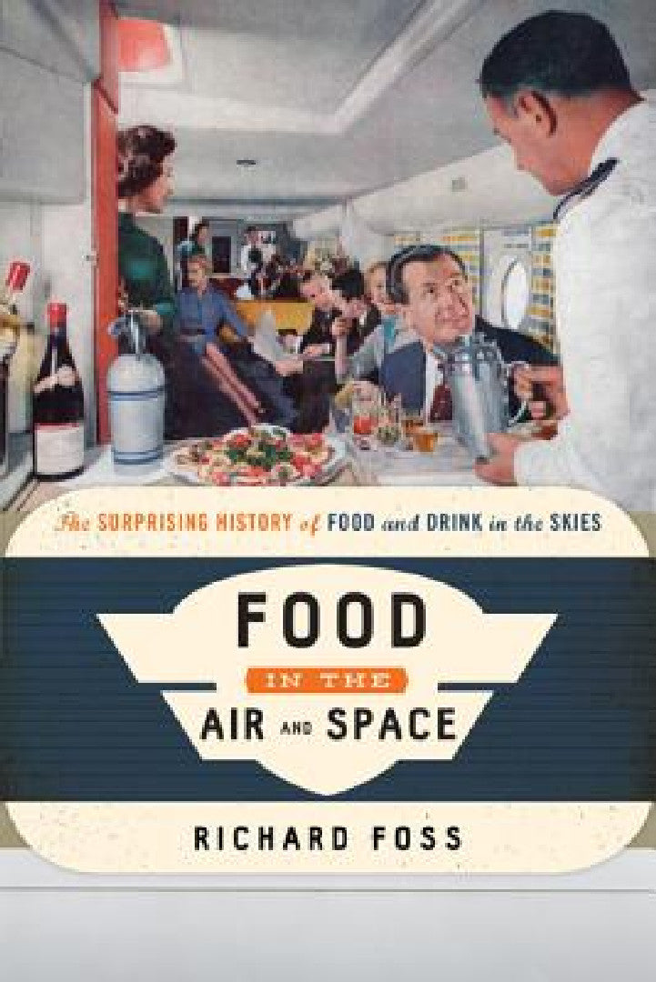 Buy Food in the Air and Space (English, Richard Foss) — BookShops.in