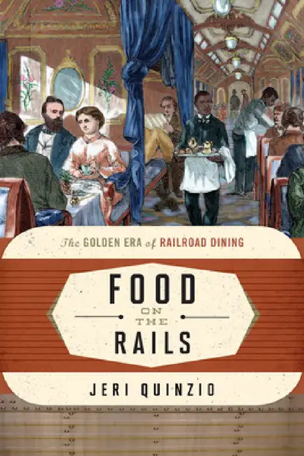 Buy Food on the Rails (English, Jeri Quinzio) — BookShops.in