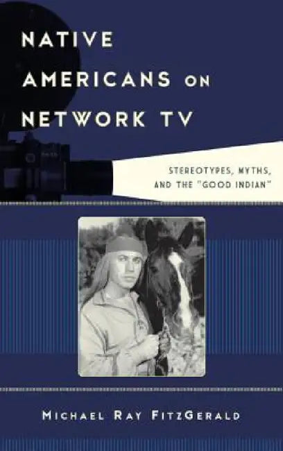 Buy Native Americans on Network TV (English, Michael Ray Fitzgerald) — BookShops.in
