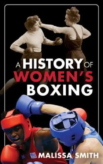 Buy History of Women's Boxing (English, Malissa Smith) — BookShops.in