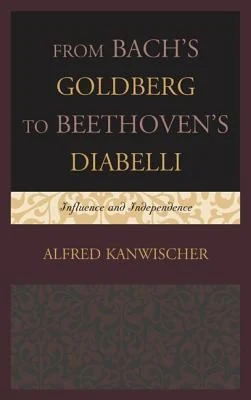 Buy From Bach's Goldberg to Beethoven's Diabelli (English, Alfred Kanwischer) — BookShops.in