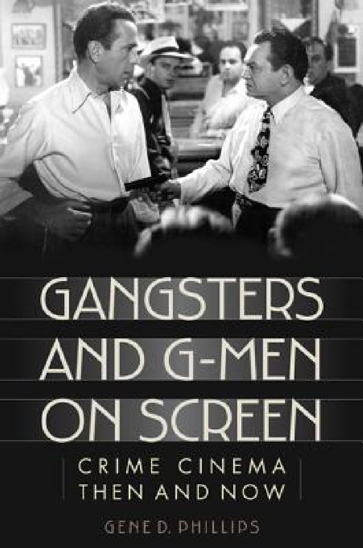 Buy Gangsters and G-Men on Screen (English, Gene D. Phillips) — BookShops.in