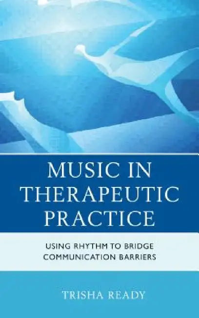 Buy Music in Therapeutic Practice (English, Trisha Ready) — BookShops.in