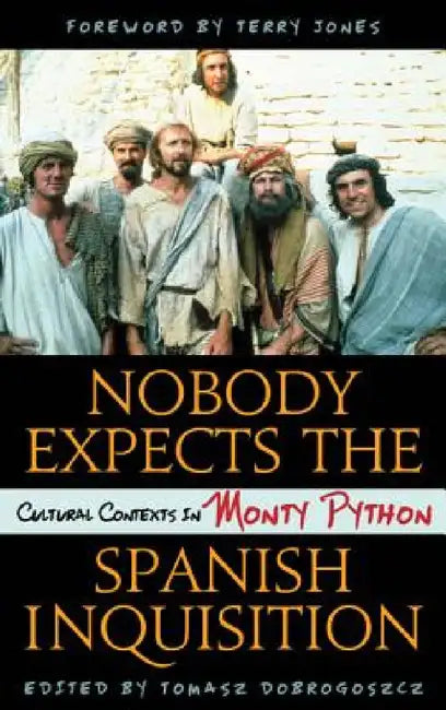 Buy Nobody Expects the Spanish Inquisition (English, Tomasz Dobrogoszcz | Terry Jones) — BookShops.in