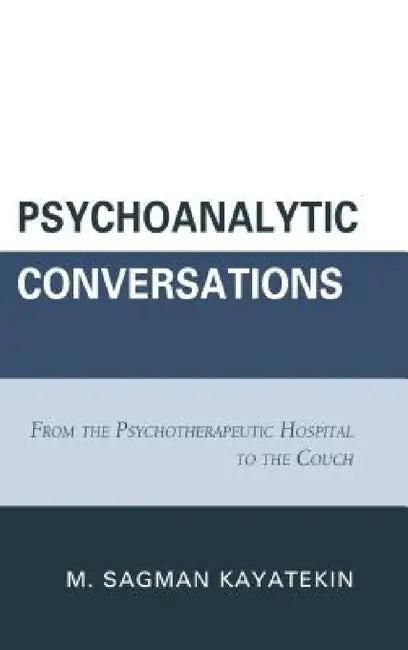Buy Psychoanalytic Conversations (English, M. Sagman Kayatekin) — BookShops.in