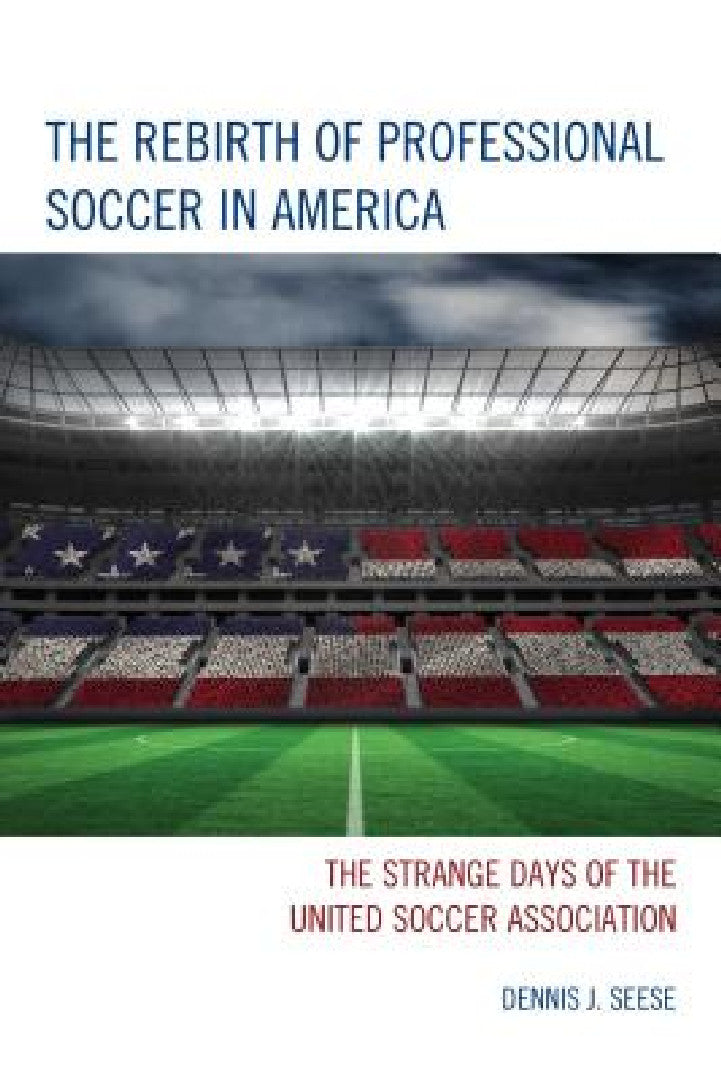 Buy Rebirth of Professional Soccer in America (English, Dennis J. Seese) β BookShops.in