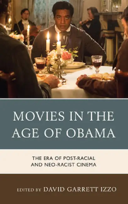 Buy Movies in the Age of Obama (English, David Garrett Izzo | Linda Belau | Thomas Britt) — BookShops.in
