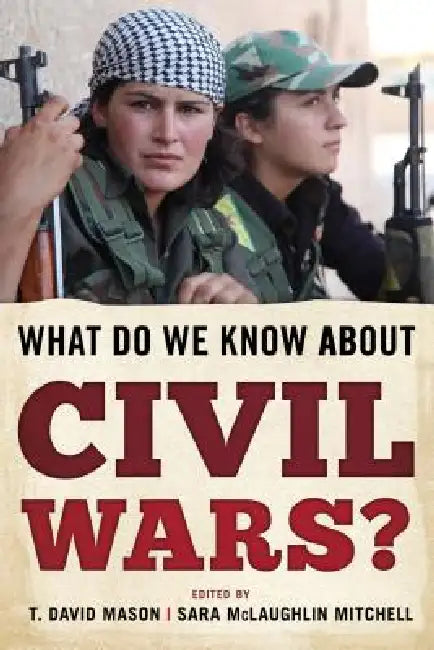Buy What Do We Know about Civil Wars? (English, T. David Mason | Sara McLaughlin Mitchell) — BookShops.in