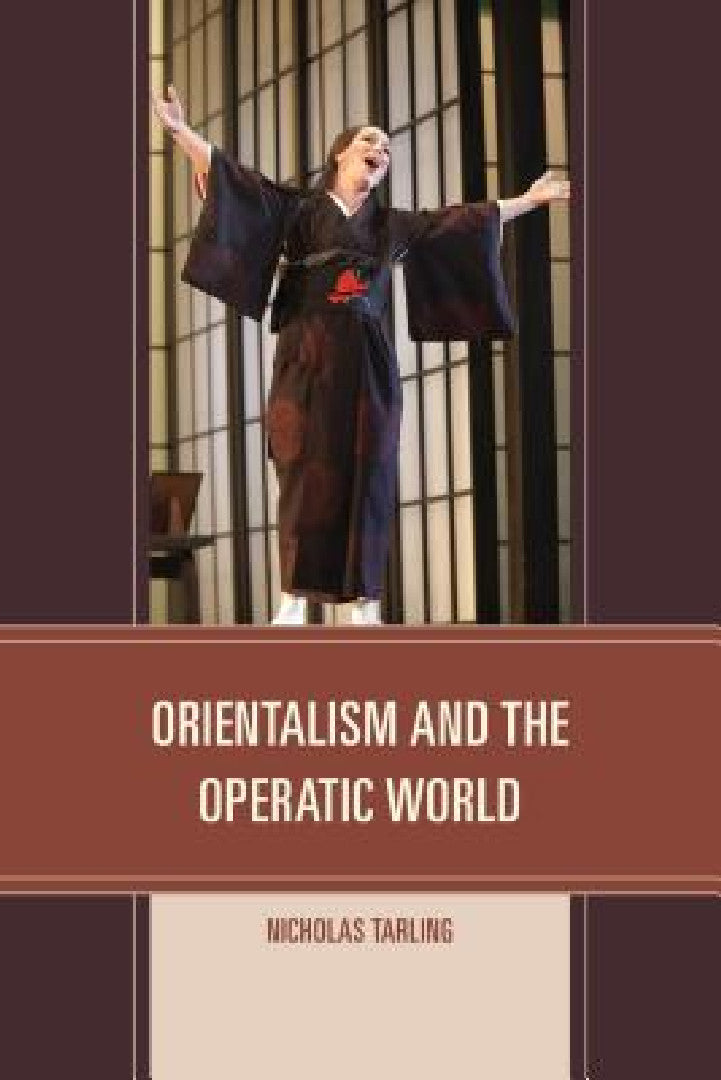 Buy Orientalism and the Operatic World (English, Nicholas Tarling) β BookShops.in