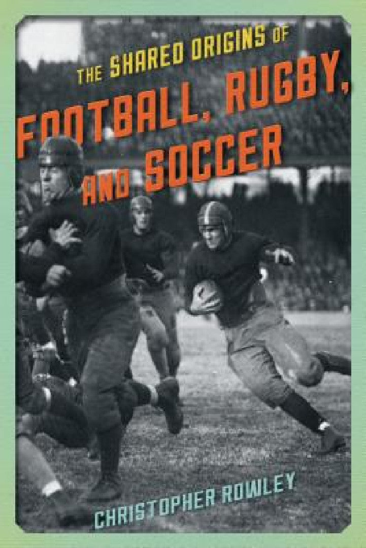 Buy Shared Origins of Football, Rugby, and Soccer (English, Christopher Rowley) — BookShops.in