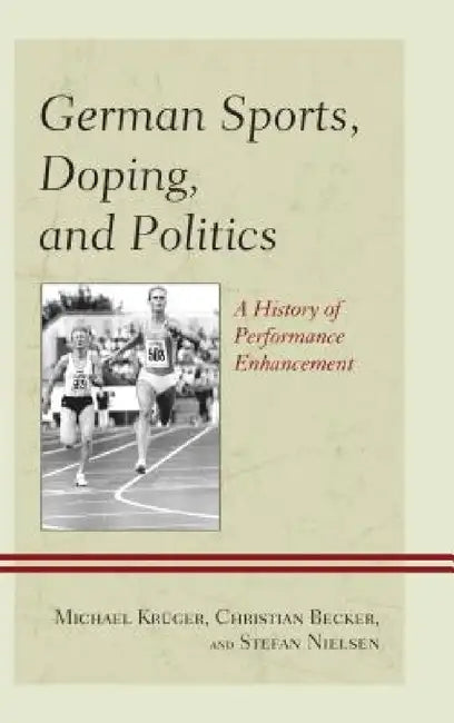 Buy German Sports, Doping, and Politics (English, Michael Krüger | Christian Becker | Stefan Nielsen) — BookShops.in