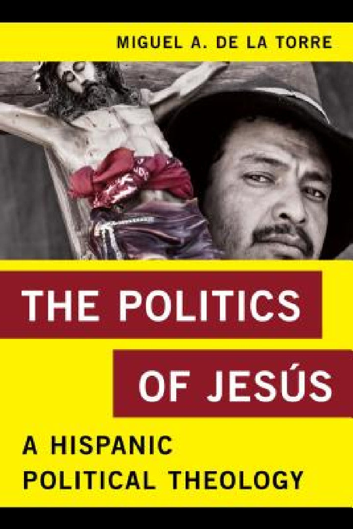 Buy Politics of Jesús (English, Miguel A. de la Torre) — BookShops.in
