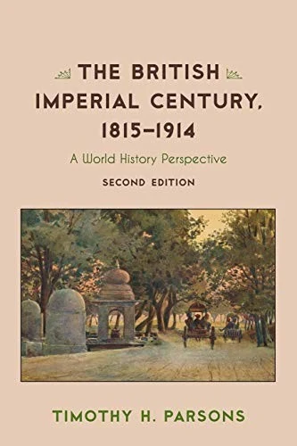 Buy British Imperial Century, 1815-1914 (English, Timothy H. Parsons) — BookShops.in