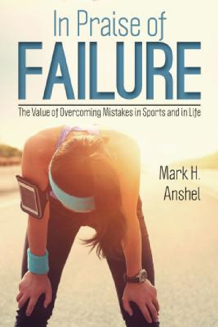 Buy In Praise of Failure (English, Mark H. Anshel) — BookShops.in