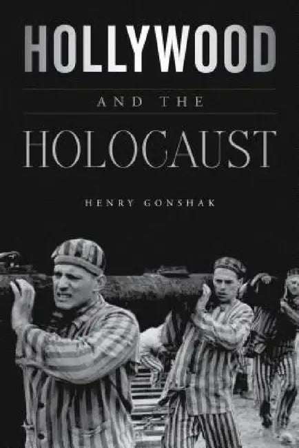Buy Hollywood and the Holocaust (English, Henry Gonshak) — BookShops.in