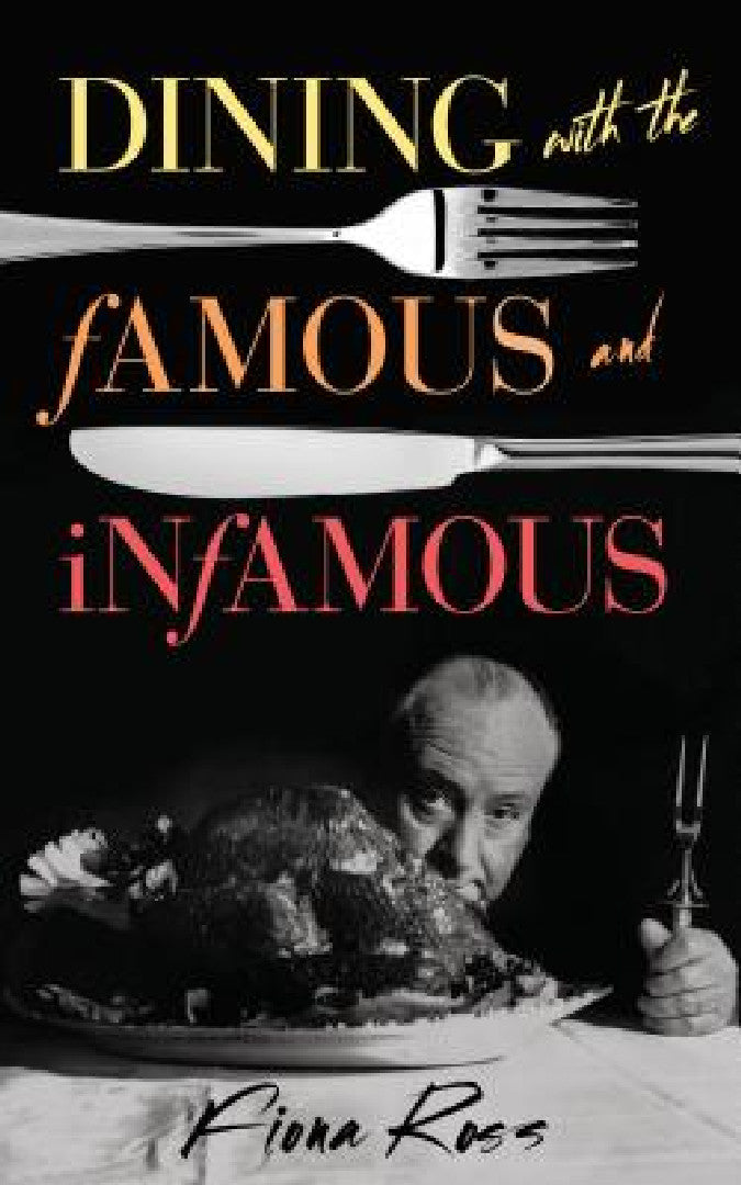 Buy Dining with the Famous and Infamous (English, Fiona Ross) — BookShops.in