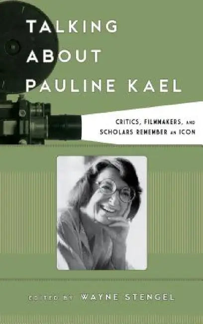 Buy Talking about Pauline Kael (English, Wayne Stengel) — BookShops.in