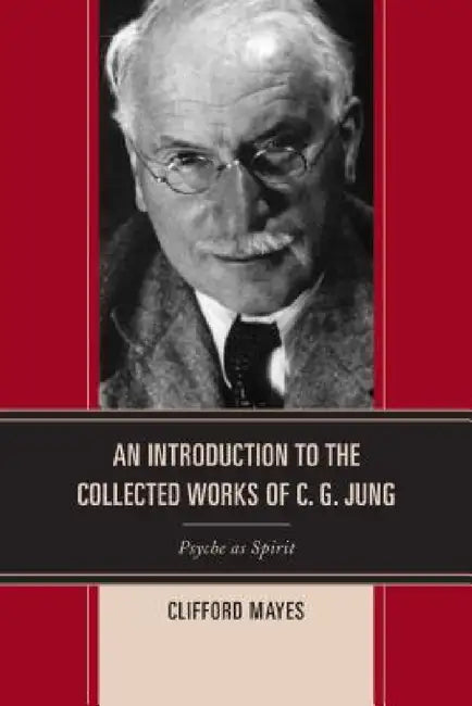 Buy Introduction to the Collected Works of C. G. Jung (English, Clifford Mayes) โ BookShops.in