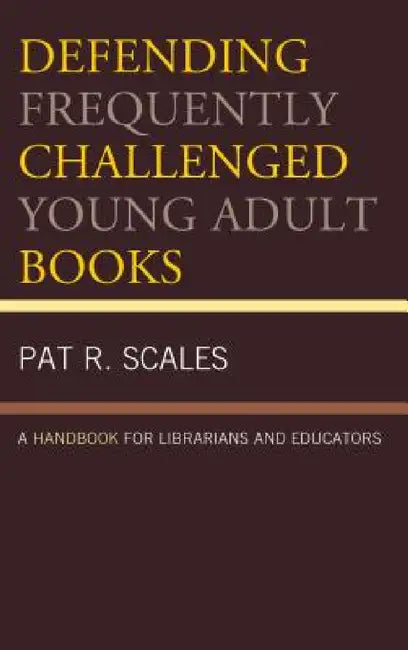 Buy Defending Frequently Challenged Young Adult Books (English, Pat R. Scales) — BookShops.in