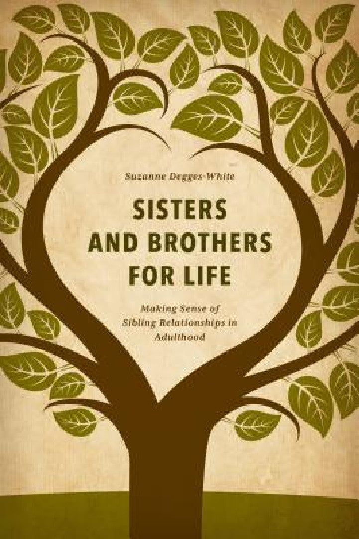 Buy Sisters and Brothers for Life (English, Suzanne Degges-White) โ BookShops.in