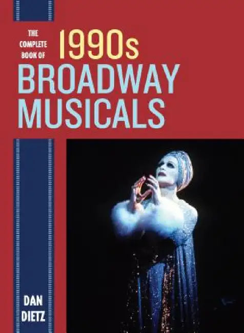 Buy Complete Book of 1990s Broadway Musicals (English, Dan Dietz) โ BookShops.in